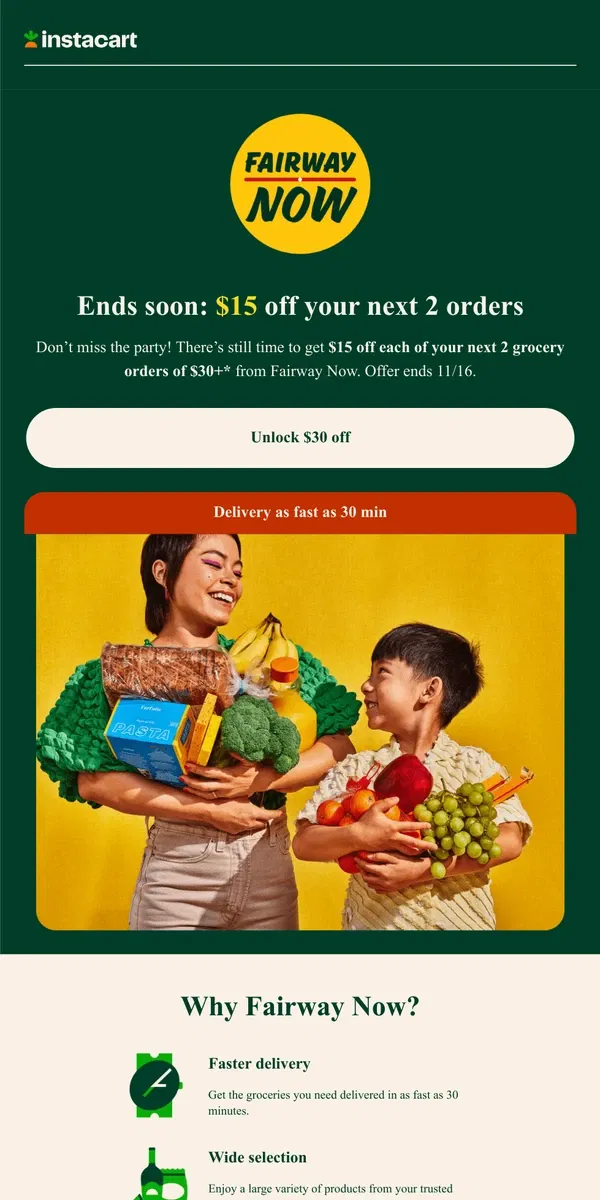 Email from Instacart. Don’t miss the deal! $15 off 2 orders at Fairway Now. ⏲️