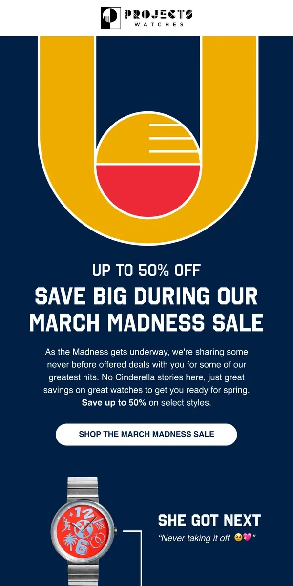 Email from Projects Watches. Our March Madness Sale Starts Now