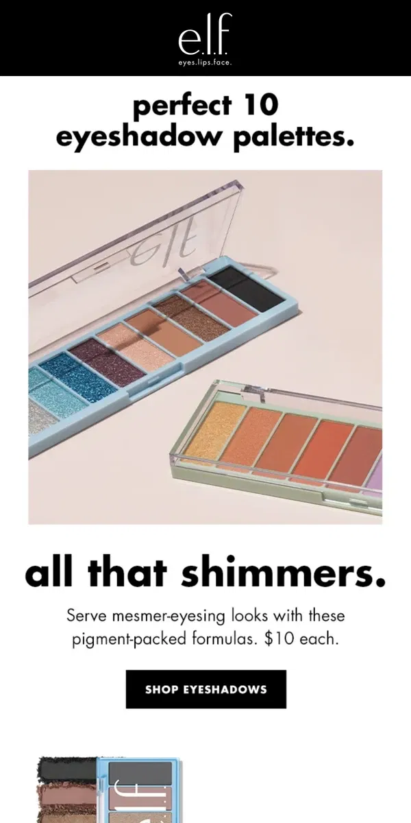 Email from e.l.f.. These eyeshadow palettes are a Perfect 10 🤩 