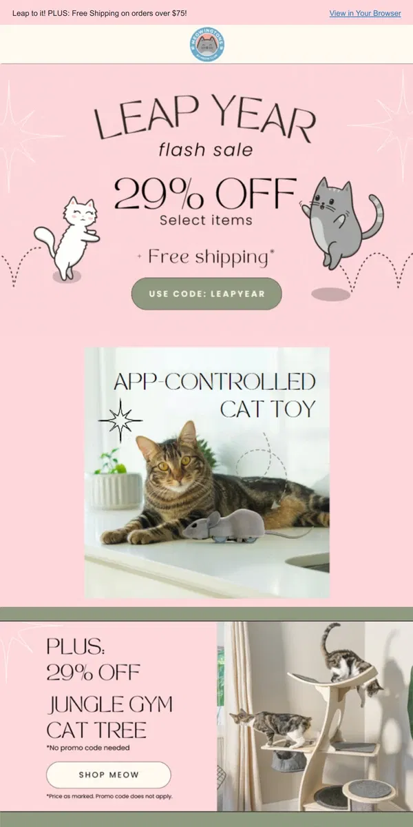 Email from Meowingtons. Get Your Paws on This: 29% OFF Leap Year SALE!