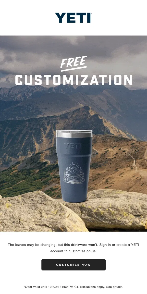 Email from YETI. It’s Back: Free Customization Starts Now