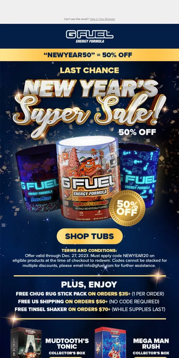 Email from G FUEL. Last Chance to Snag 50% Off G FUEL with Code “NEWYEAR50”