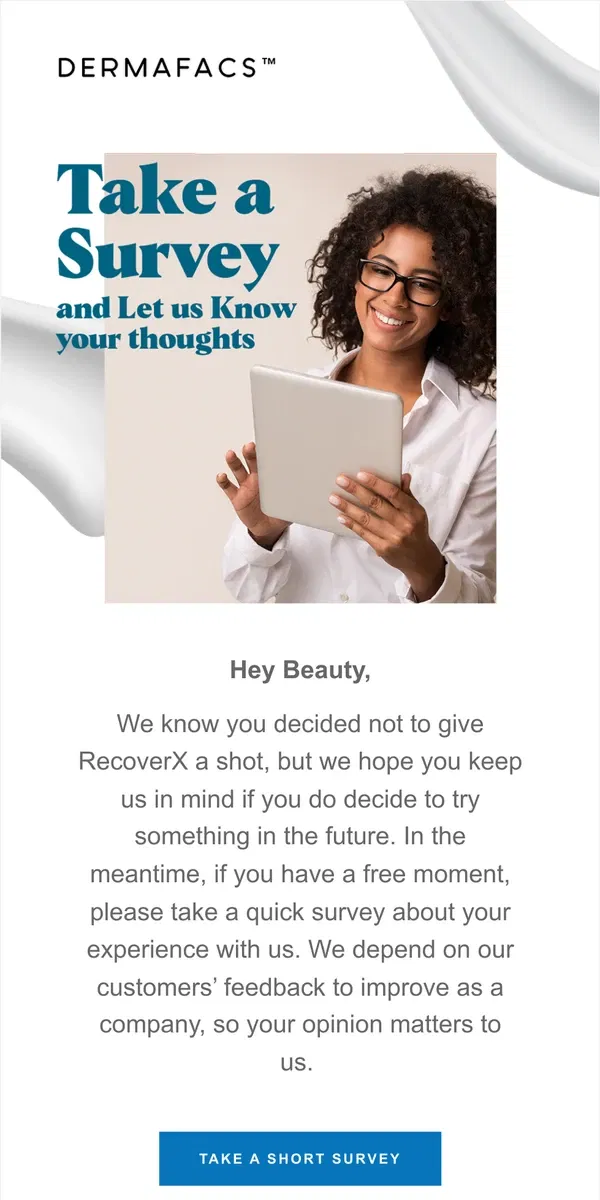 Email from Dermafacs Skincare. Help us out, Beauty?