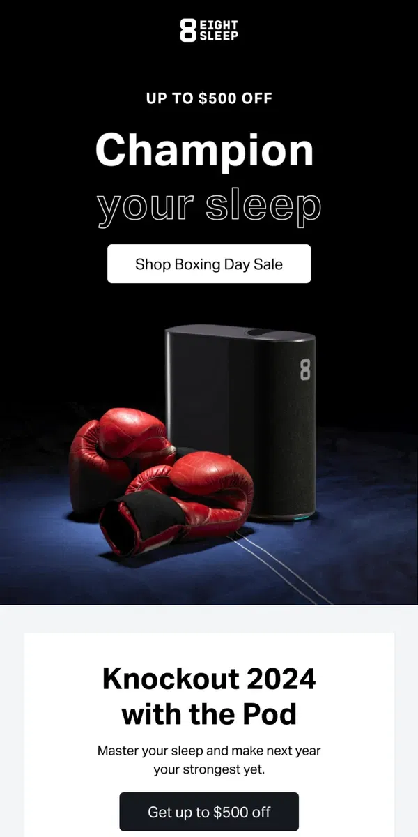 Email from Eight Sleep. BOXING. DAY. IS. HERE.