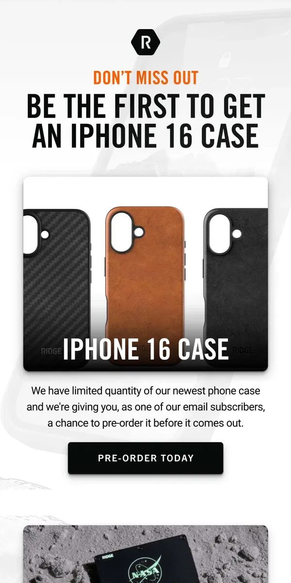 Email from The Ridge. NEW iPhone 16 Cases