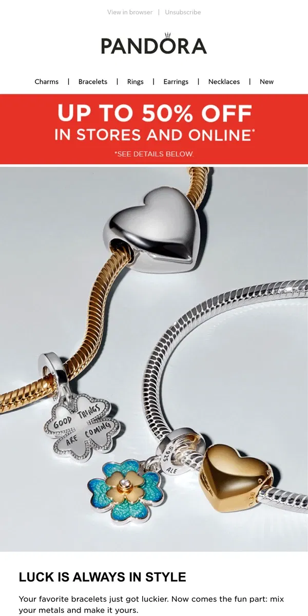 Email from Pandora Jewelry. Charms up to 50% off + be the first to get the 2025 charm