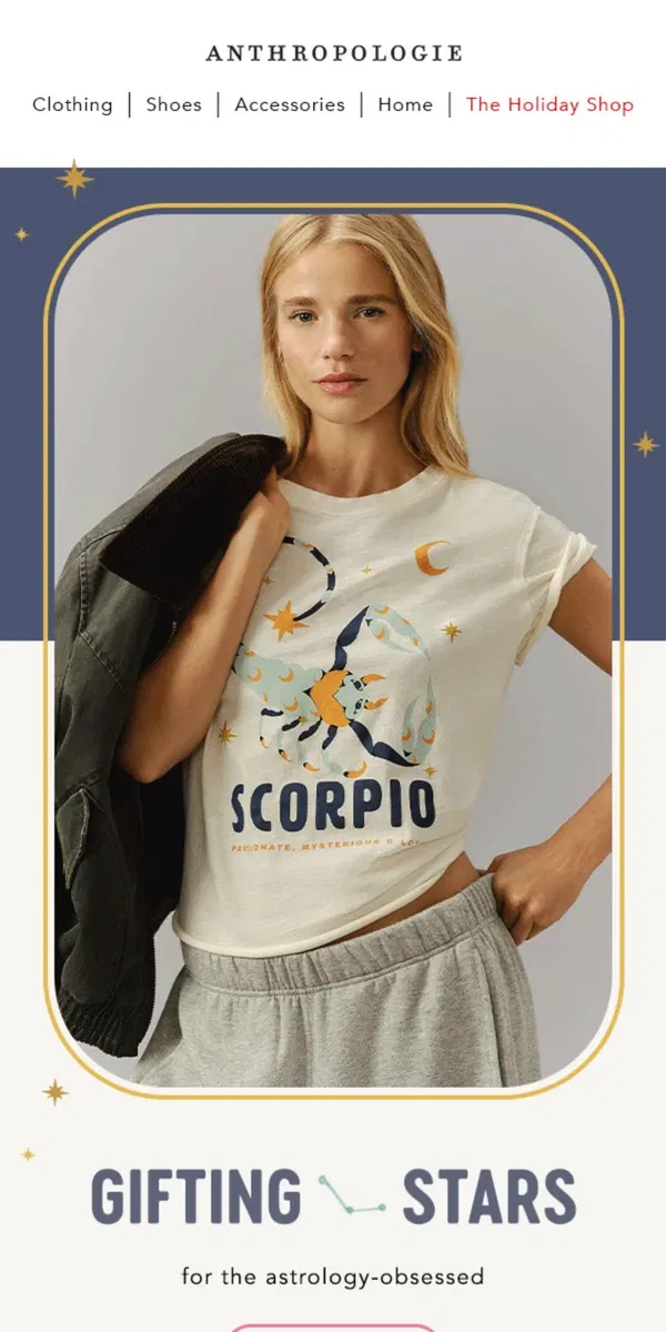 Email from Anthropologie. here’s your holiday horoscope... 🔮🎁