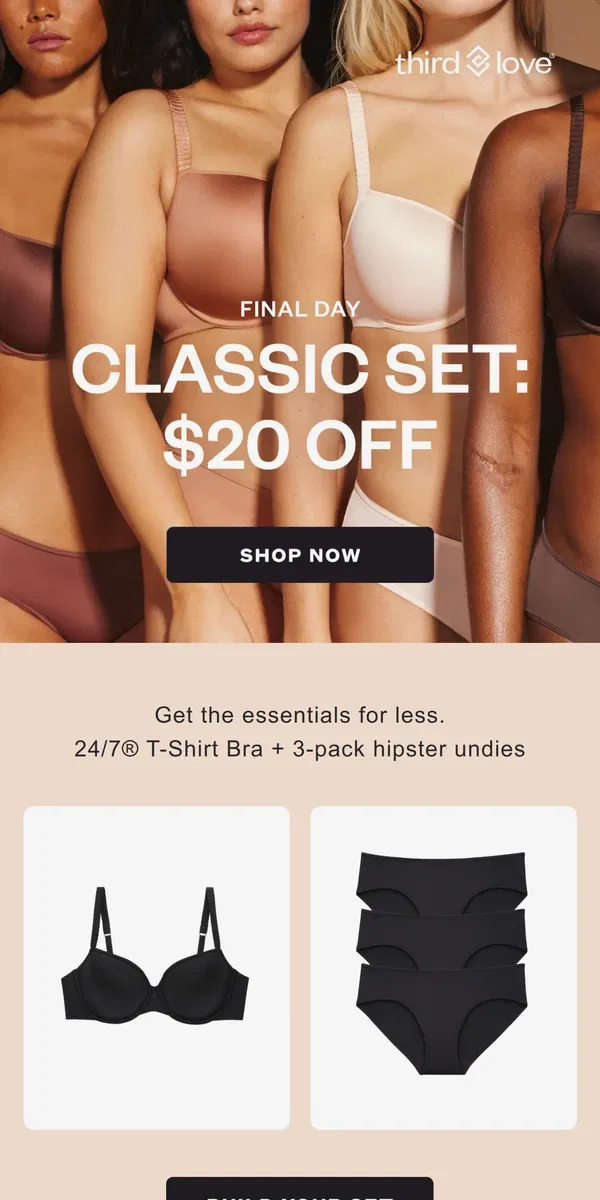 Email from ThirdLove. FINAL DAY: $20 off our Classic Set