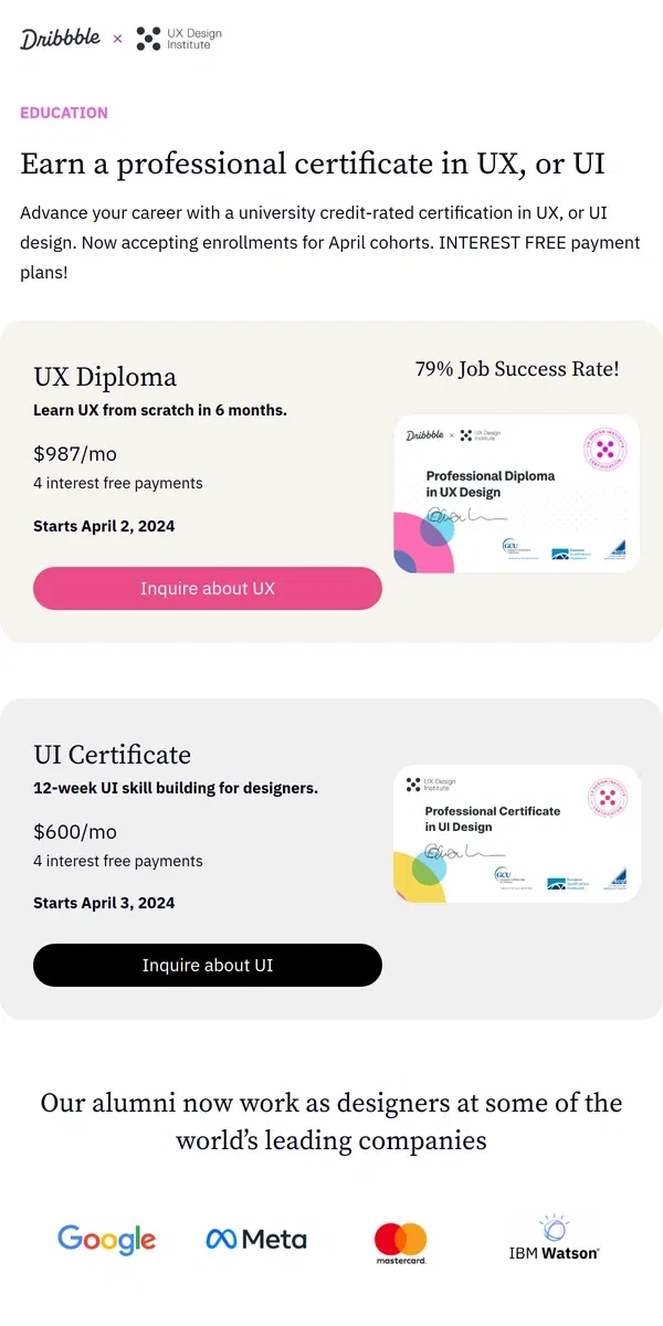 Email from Dribbble. 🎓 UX / UI Certification Courses April Enrollment Now Open!