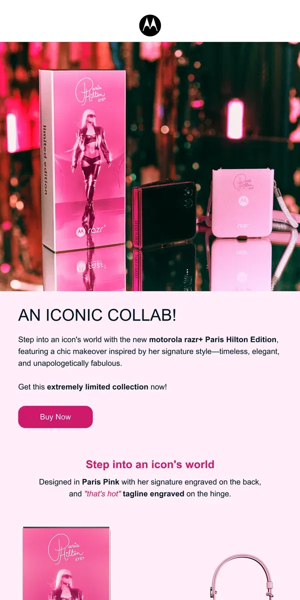 Email from Motorola. Sliv like an Icon 💗 razr x Paris Hilton