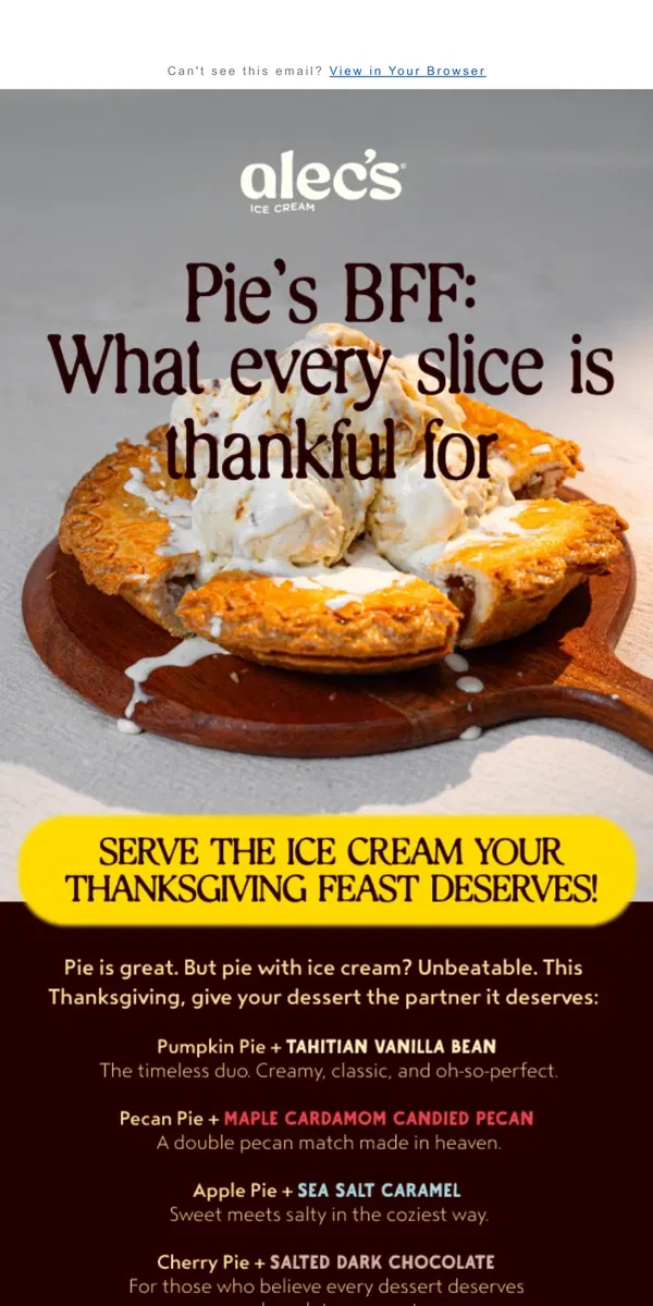 Email from Alec's Ice Cream. The perfect +1 for every pie this Thanksgiving 🥧🍦