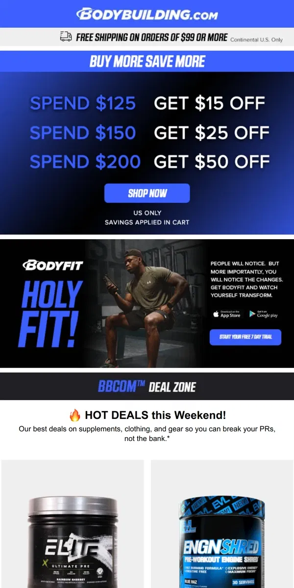 Email from Bodybuilding.com. 🔥 HOT DEALS this Weekend! Buy More, SAVE MORE!