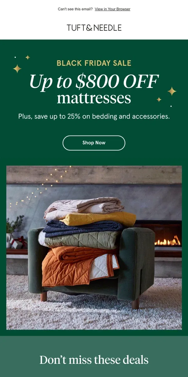 Email from Tuft & Needle. Save up to $800 on mattresses