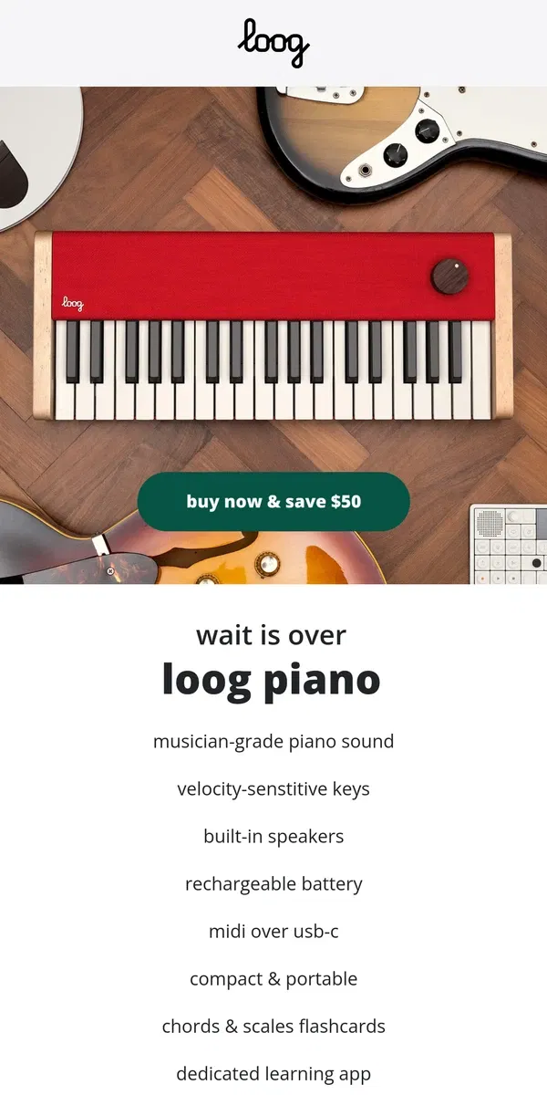 Email from Loog Guitars. Save $50 on Loog Piano! 🎹