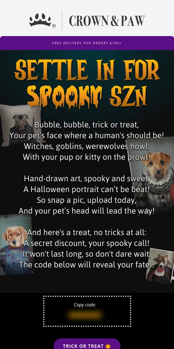 Email from Crown & Paw. Bubble bubble, trick or treat? 👻