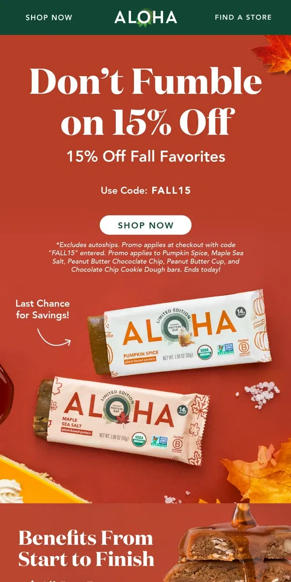 Email from ALOHA. Last chance for 15% off Fall Flavors