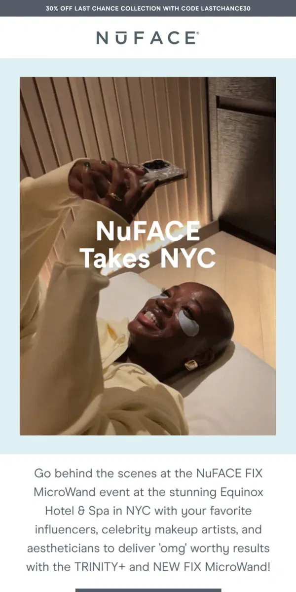 Email from NuFACE. BTS at the NYC NuFACE x Equinox Spa Event