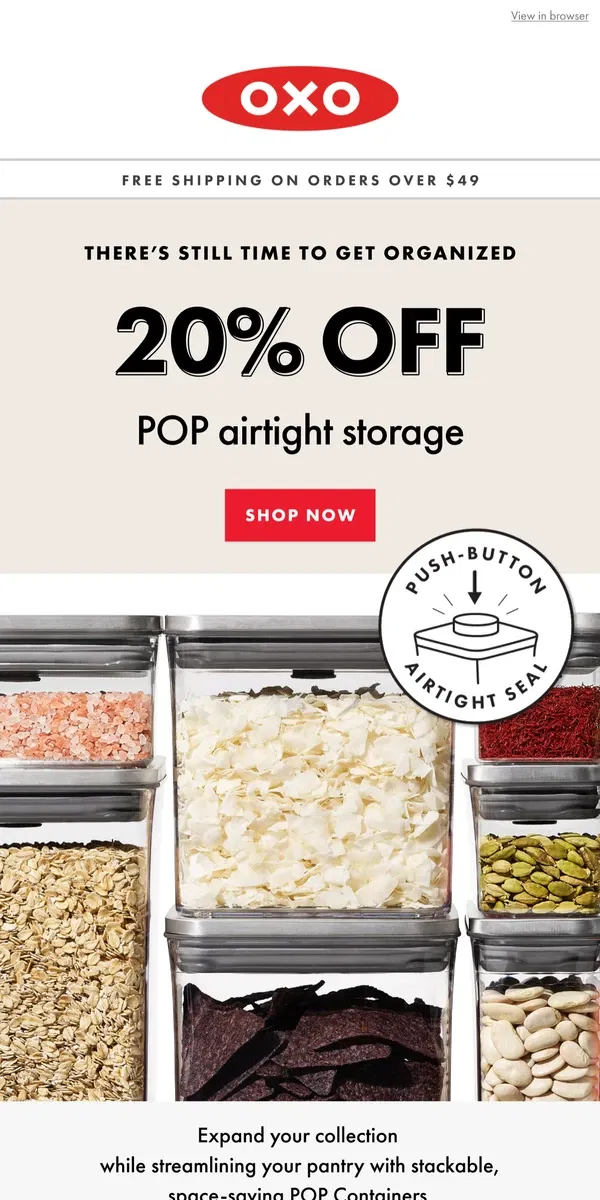 Email from OXO. Don’t miss 20% off POP airtight storage