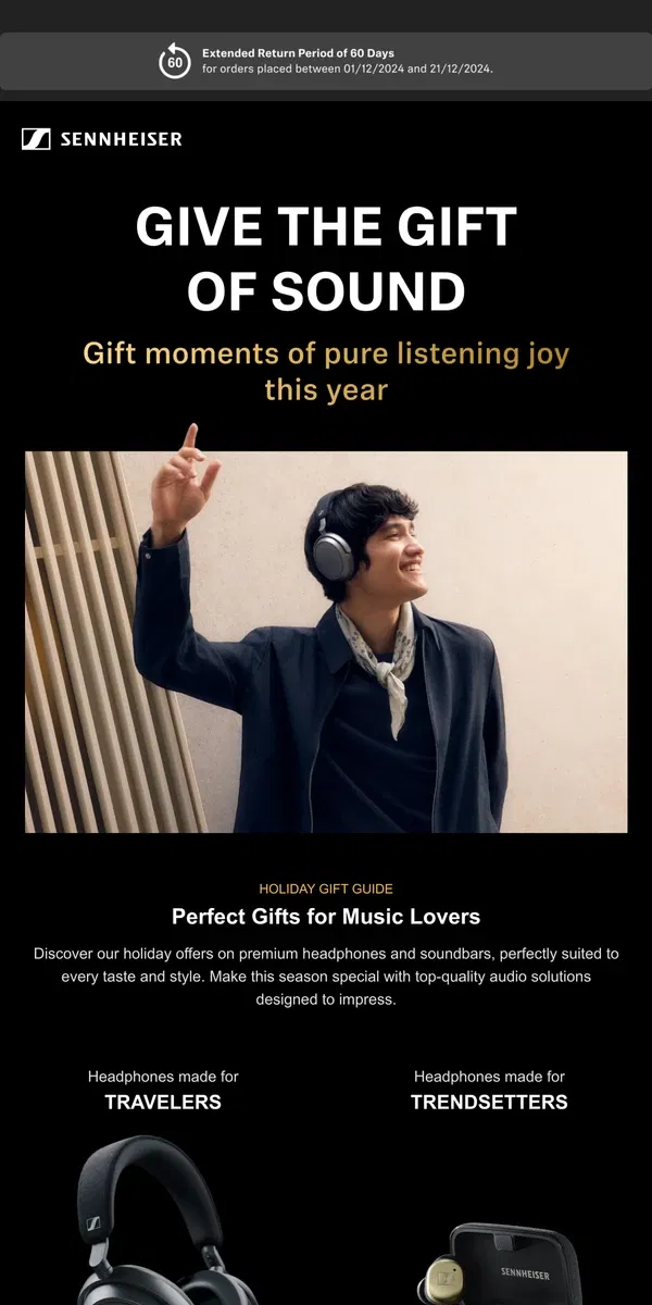 Email from Sennheiser. Perfect Gifts for Music Lovers: Holiday Offers Inside 🎁