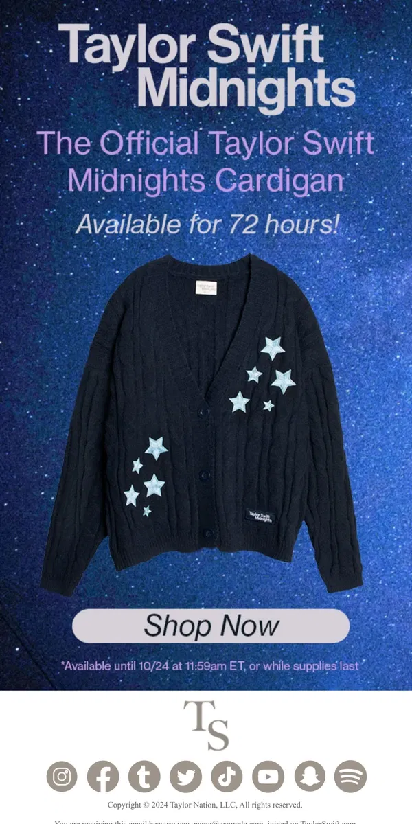 Email from Taylor Swift. The Taylor Swift Midnights Cardigan is available for 72 hours!