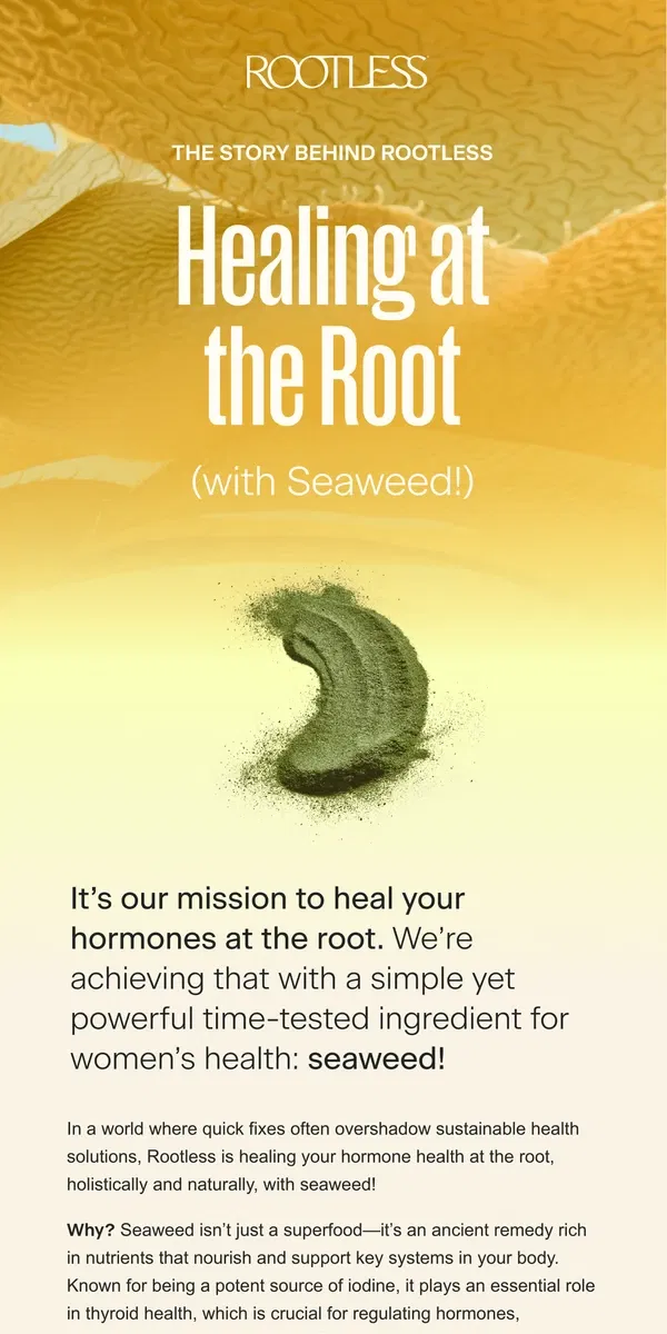 Email from Rootless. Healing at the Root with Seaweed