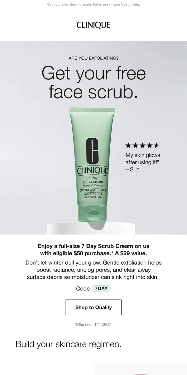 Email from Clinique. Last chance! Free full-size 7 Day Scrub with $50 order.