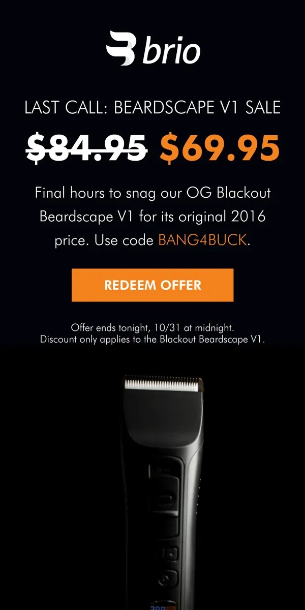 Email from Brio Product Group. LAST CALL: $15 Off the Beardscape V1