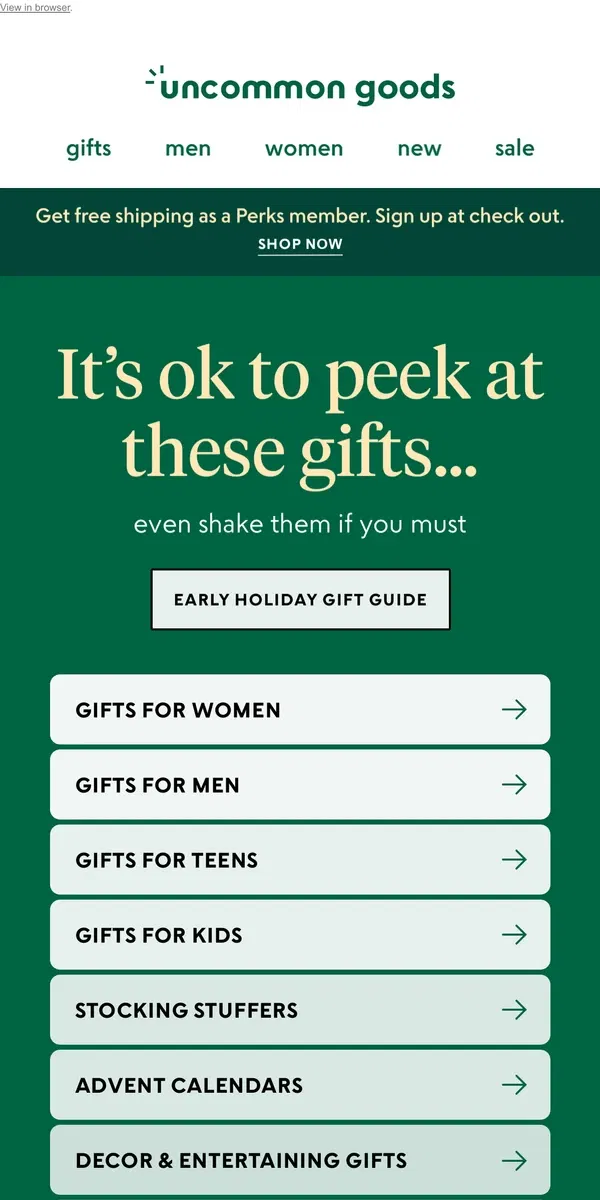 Email from Uncommon Goods. It's ok to peek at these gifts...even shake them if you must