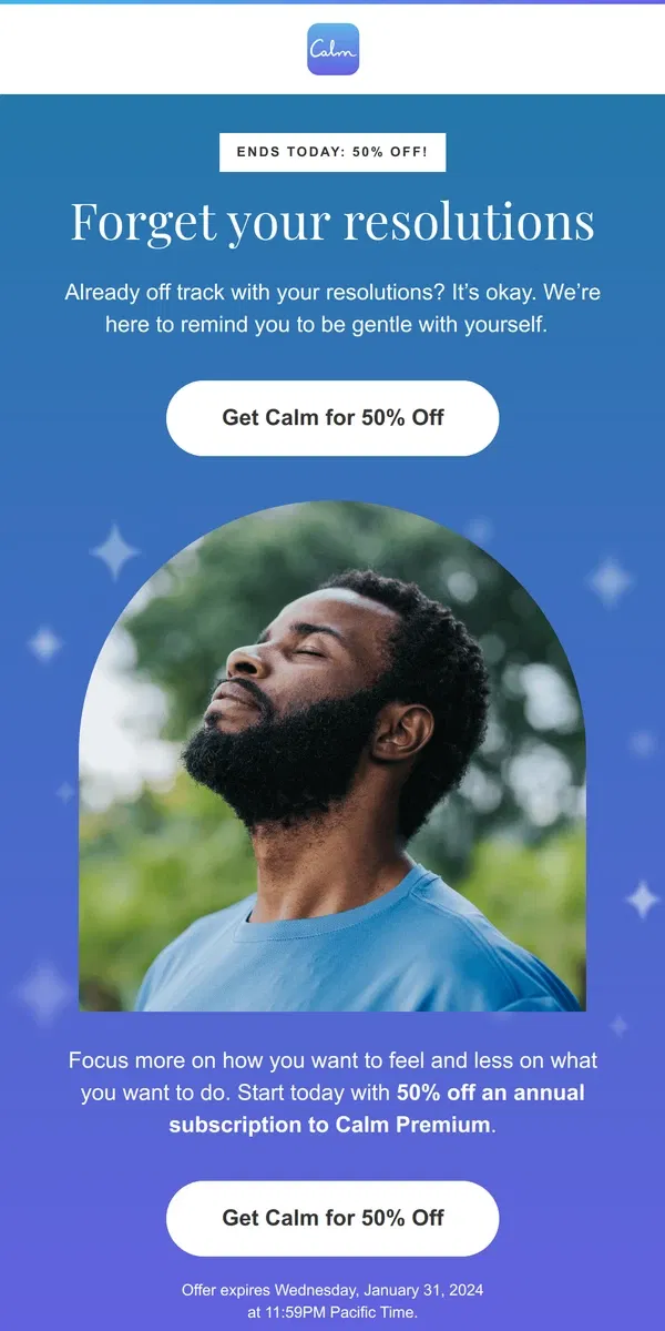 Email from Calm. ENDS TODAY: 50% off!