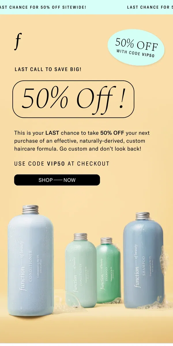 Email from Function of Beauty. 50% OFF Sitewide Ends Soon!