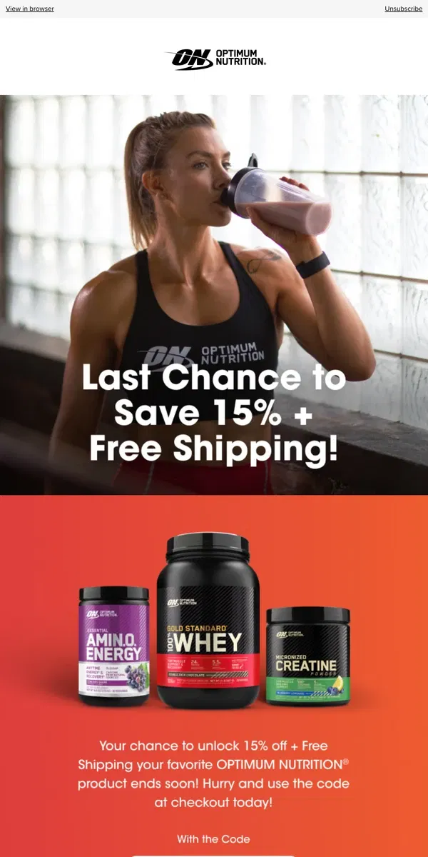 Email from Optimum Nutrition. Last Chance to Save 15%! 🚨