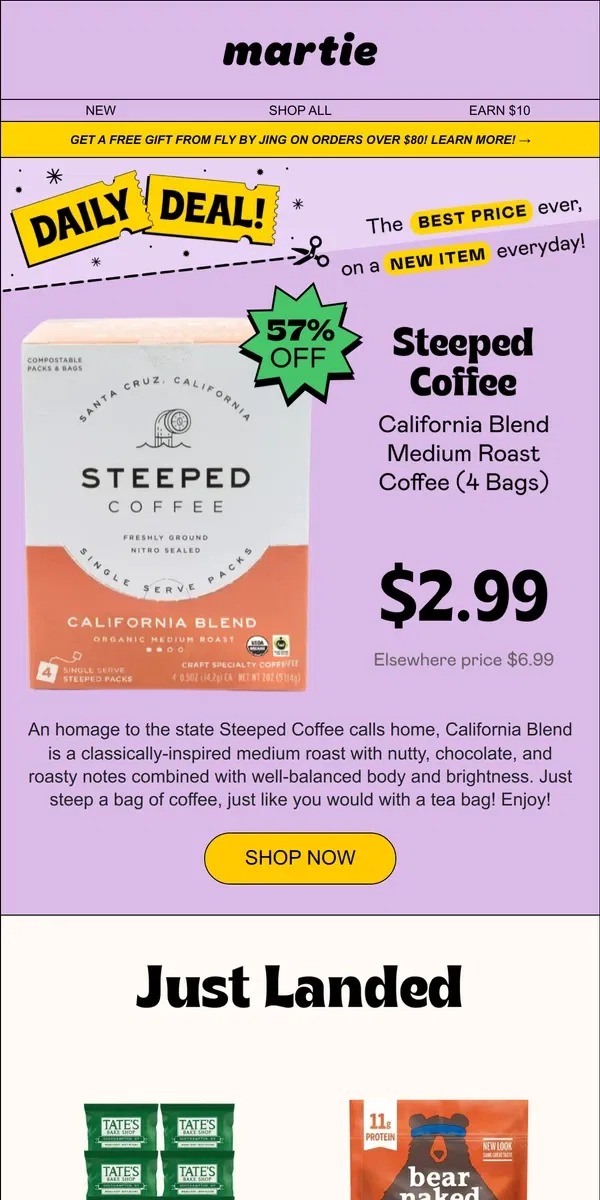 Email from Martie. 🤩 More NEW deals! Plus, 57% OFF Steeped Coffee Bags, California Blend