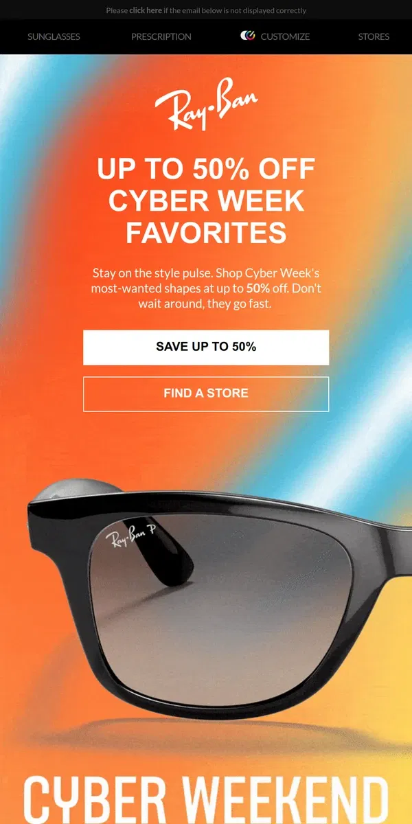 Email from Ray-Ban. Up to 50% off Cyber Week's bestsellers