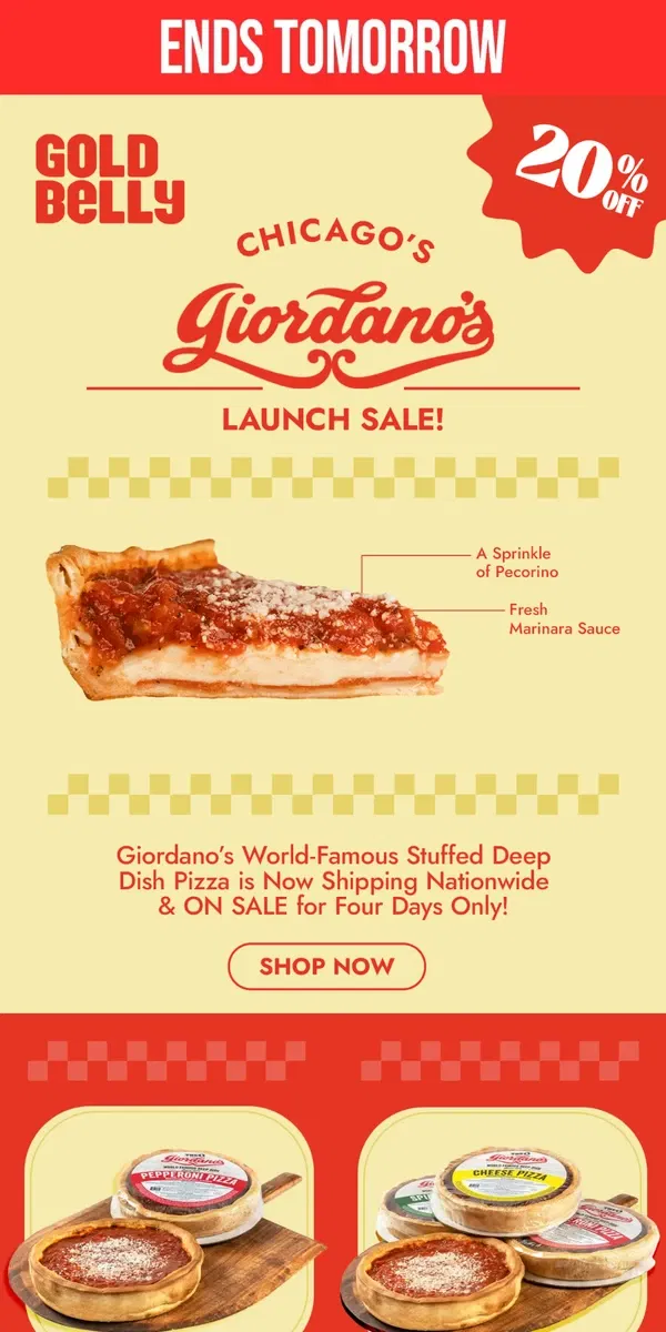 Email from Goldbelly. ENDS TOMORROW: Giordano’s Deep Dish Pizza SALE! 🍕