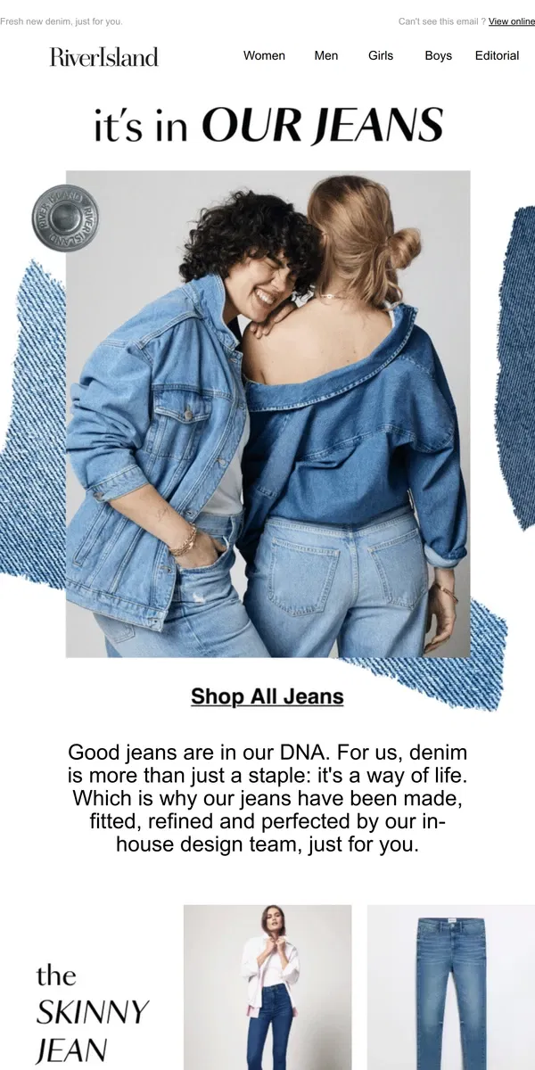 Email from River Island. Our jeans will surprise you...