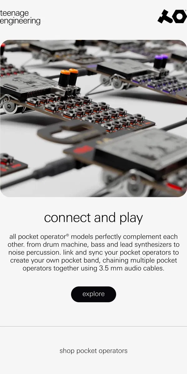 Email from teenage engineering. connect and play