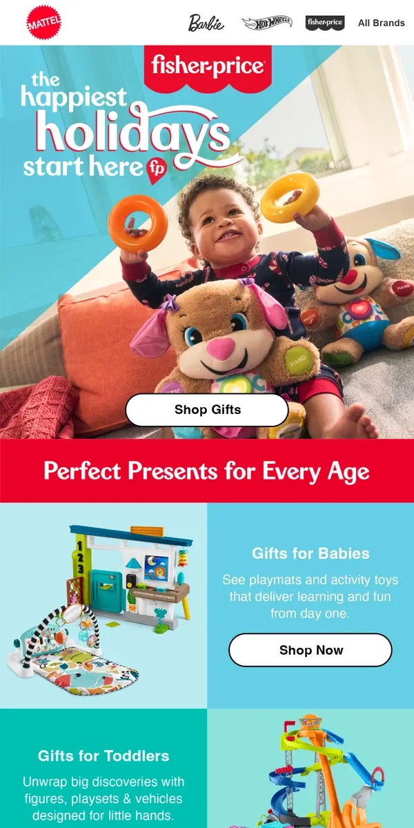 Email from Mattel Store. Great Fisher-Price Gifts for Every Age!