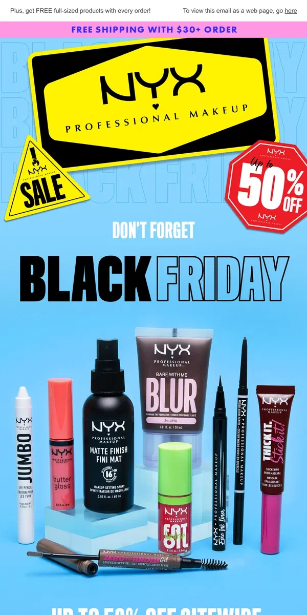 Email from NYX Professional Makeup. 🚨 SHOP UP TO 50% OFF SITEWIDE 🚨