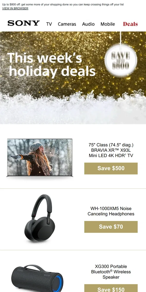 Email from Sony. What’s on Tap for This Week’s Deals? Up to $800 Off Top Gift Ideas