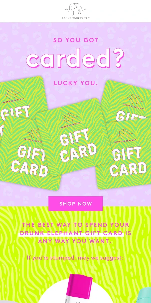 Email from Drunk Elephant. On card!