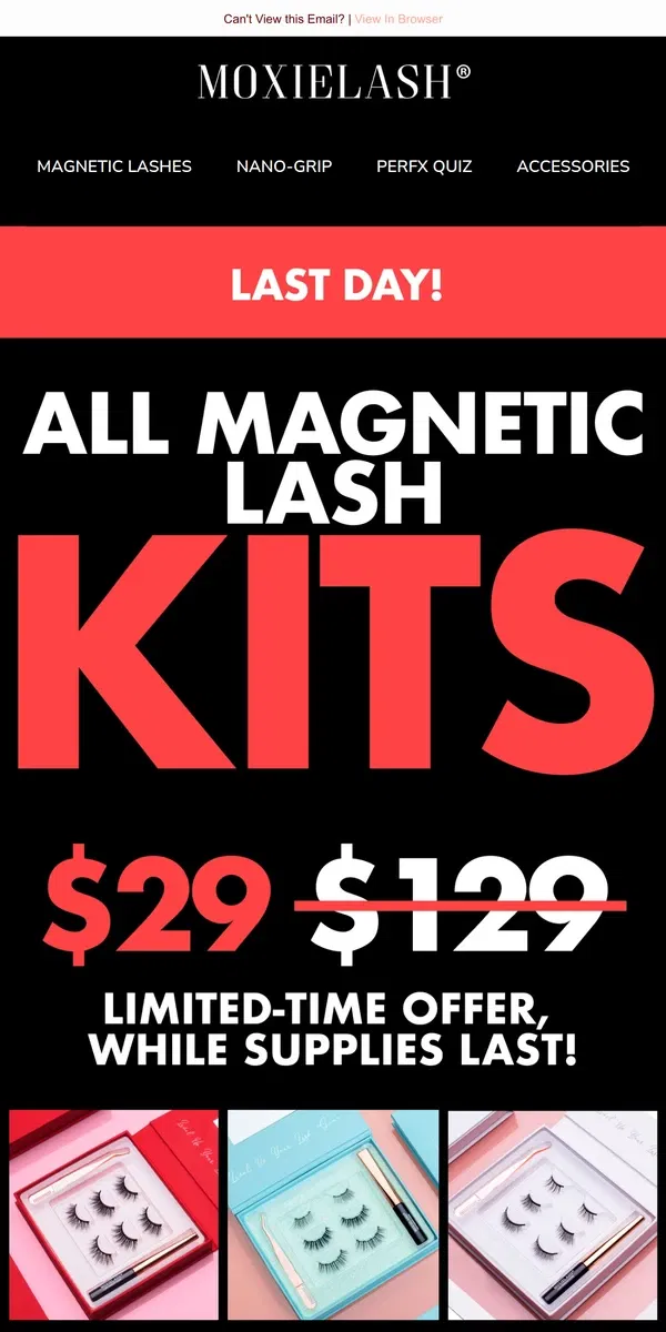 Email from MoxieLash. Final Hours: Magnetic Lash Kits for $29 - Save $100!