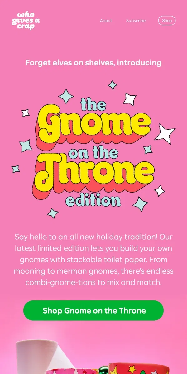 Email from Who Gives A Crap. THE MOST FESTIVE TOILET PAPER EVER