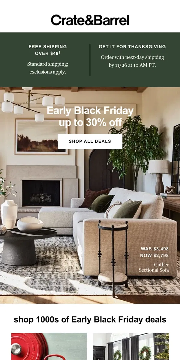 Email from Crate & Barrel. Early Black Friday's ENDING SOON! Shop up to 30% off →