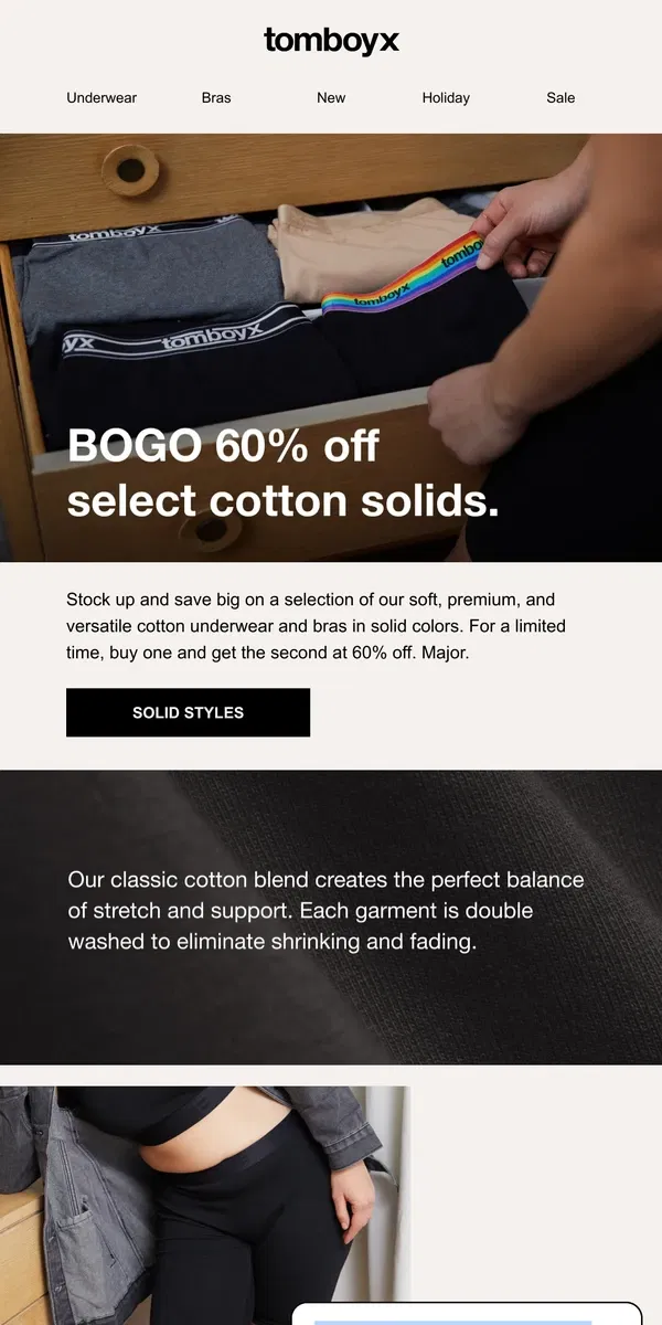 Email from TomboyX. BOGO 60% Off These Solid Styles.