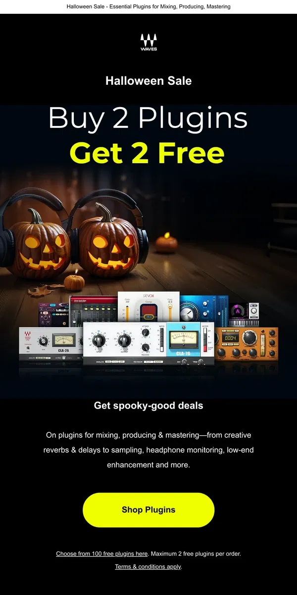 Email from Waves Audio. Sale Starts NOW 🎃 Buy 2 Get 2 Free