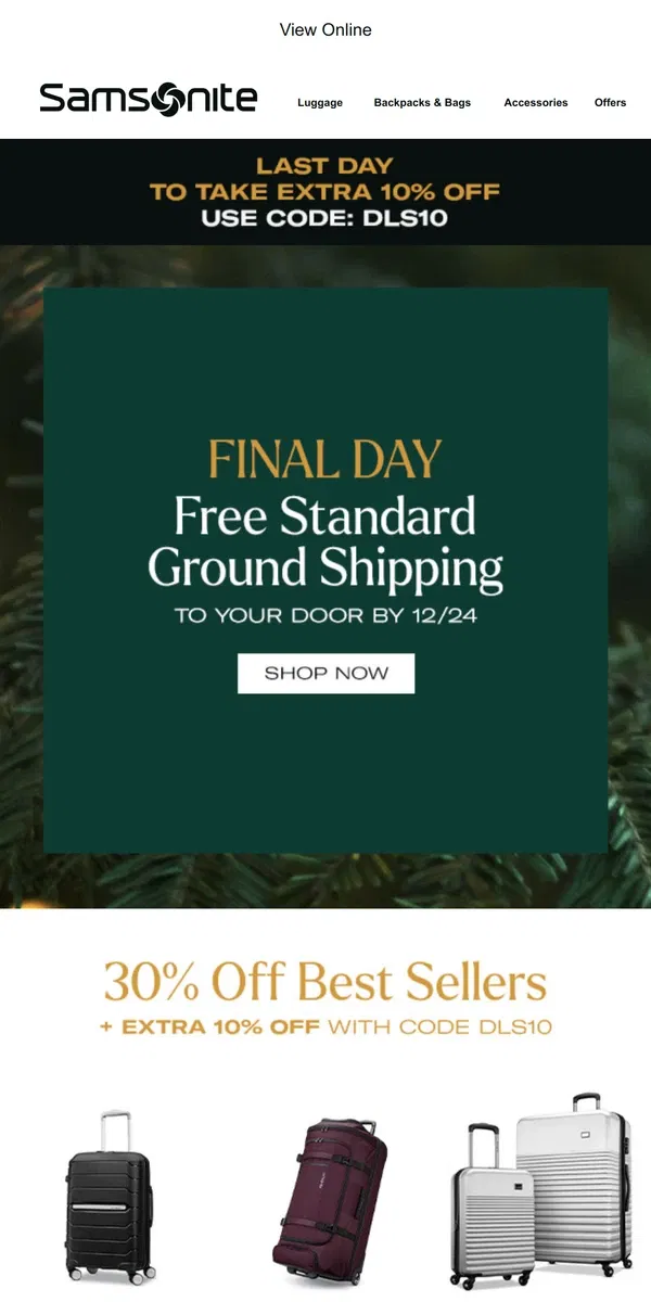 Email from Samsonite. FINAL DAY for FREE Standard Shipping for 12/24 + Extra 10% Off