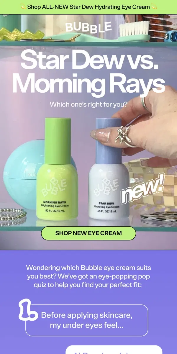 Email from Bubble Skincare. EYE SPY…