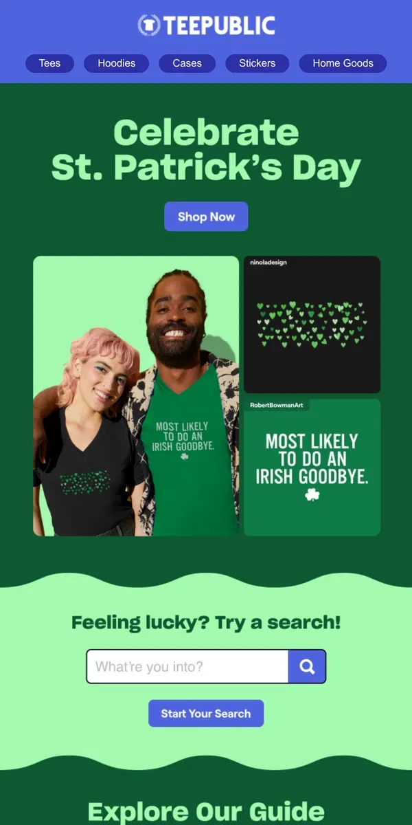 Email from TeePublic. 🍀 Luck is on Your Side: Find Your Perfect Tee!