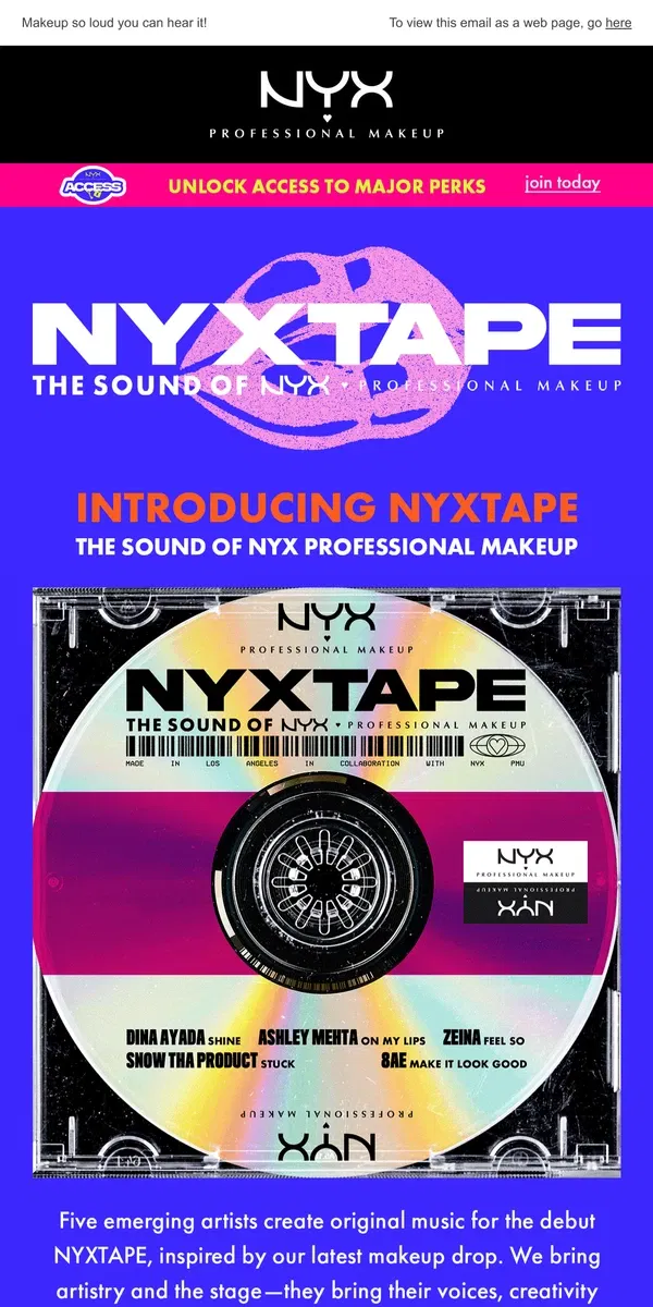 Email from NYX Professional Makeup. TUNE IN TO OUR NYXTAPE 🎶