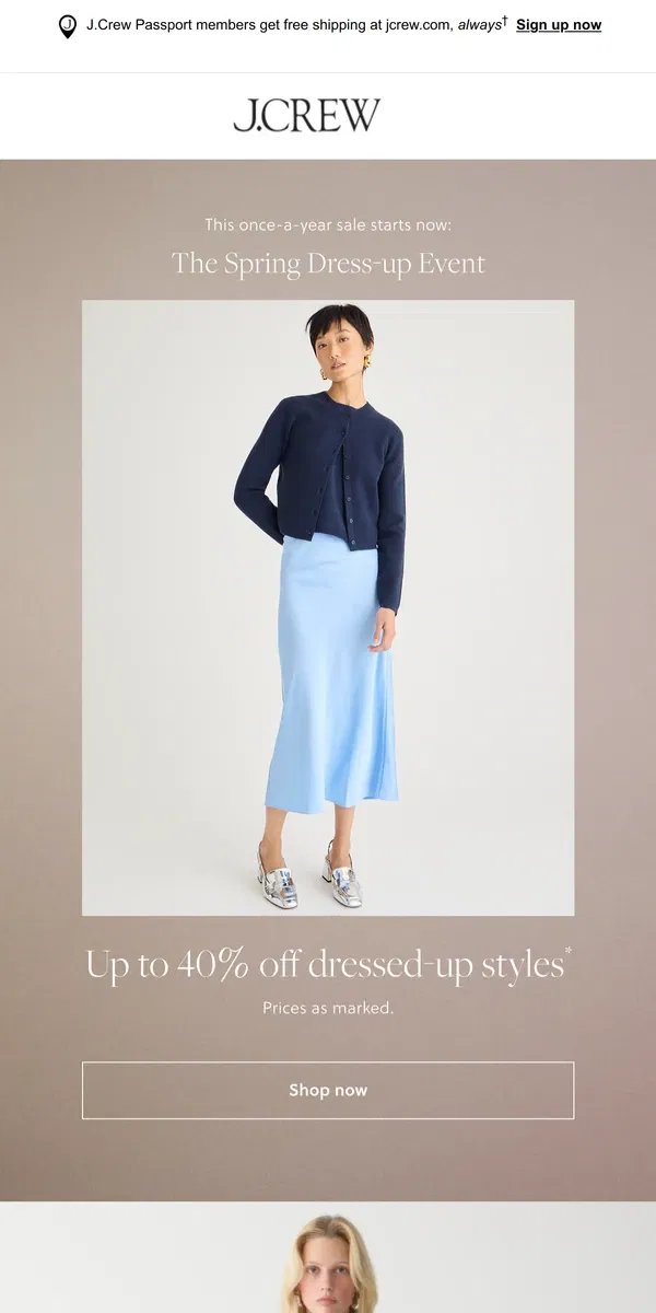 Email from J.Crew. Our once-a-year Spring Dress-up Event (with up to 40% off) is on!